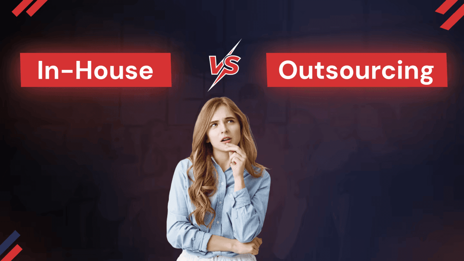 Outsourcing vs In-House Teams: A Strategic Framework for Scaling Without Chaos