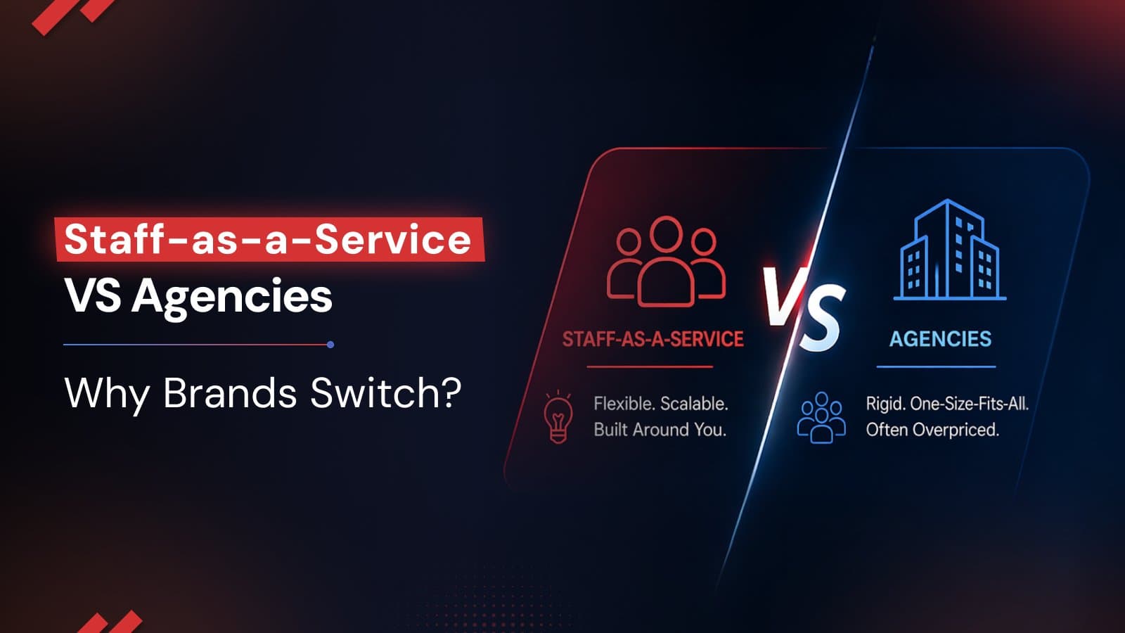 Why Performance-Driven Brands Prefer Staff-as-a-Service Over Agencies 