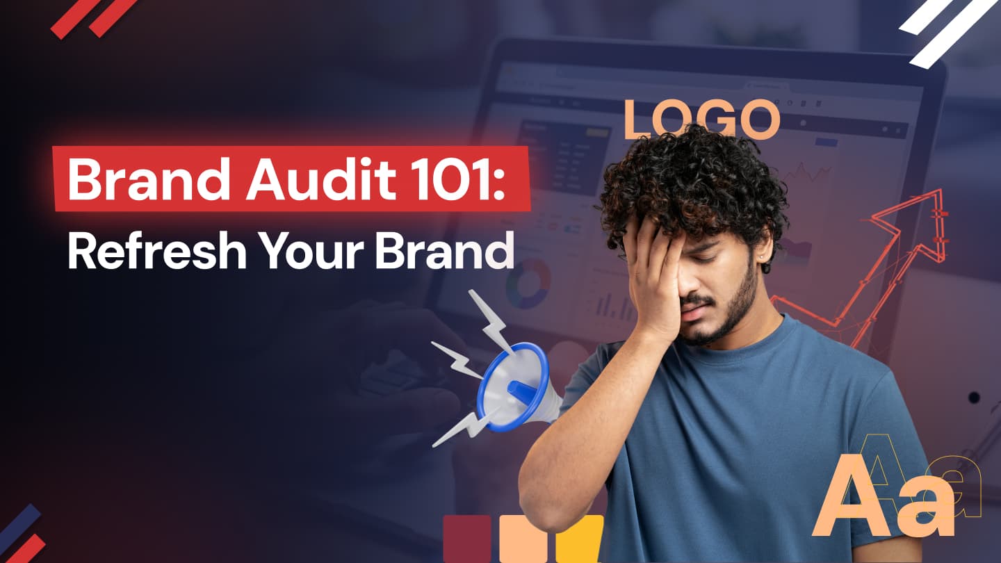 Brand Audits 101: How to Tell If Your Branding is Holding You Back